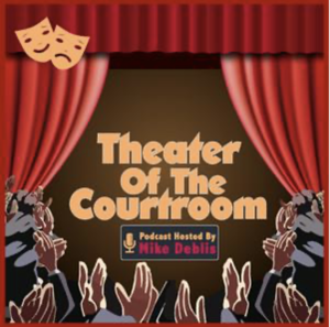 Theater of the Courtroom DeBlis